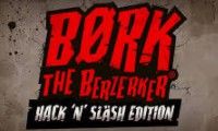 Bork The Berzerker Hack N Slash Edition by Thunderkick