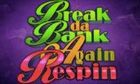 Break Da Bank Again Respin slot game