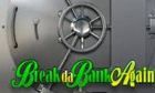 Break Da Bank Again slot game