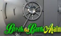 Break Da Bank Again slot by Microgaming