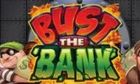 BUST THE BANK slot by Microgaming