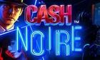 Cash Noir slot game