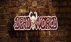 Deadworld slot game