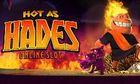 HOT AS HADES slot by Microgaming