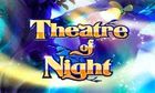 Theatre Of Night slot game