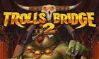 Trolls Bridge 2 slot game