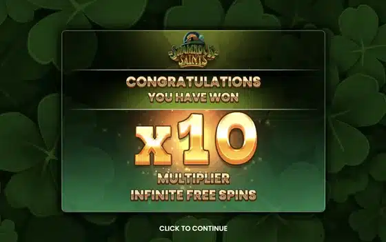 Shamrock Saints Shamrock Mode bonus screen showing a x10 multiplier and infinite free spins award