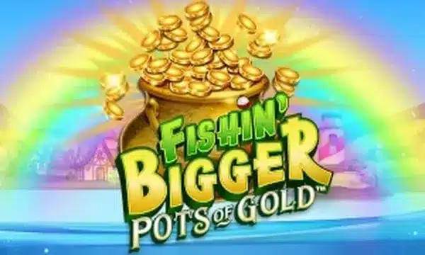 Fishin' BIGGER Pots of Gold slot logo